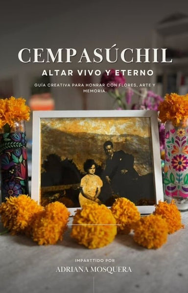 EBOOK : Cempasúchil: Altar Vivo y Eterno